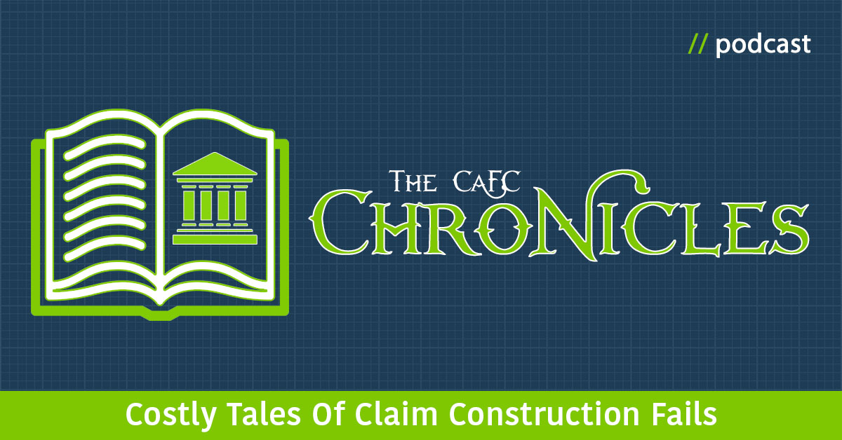 CAFC Chronicles and Claim Construction