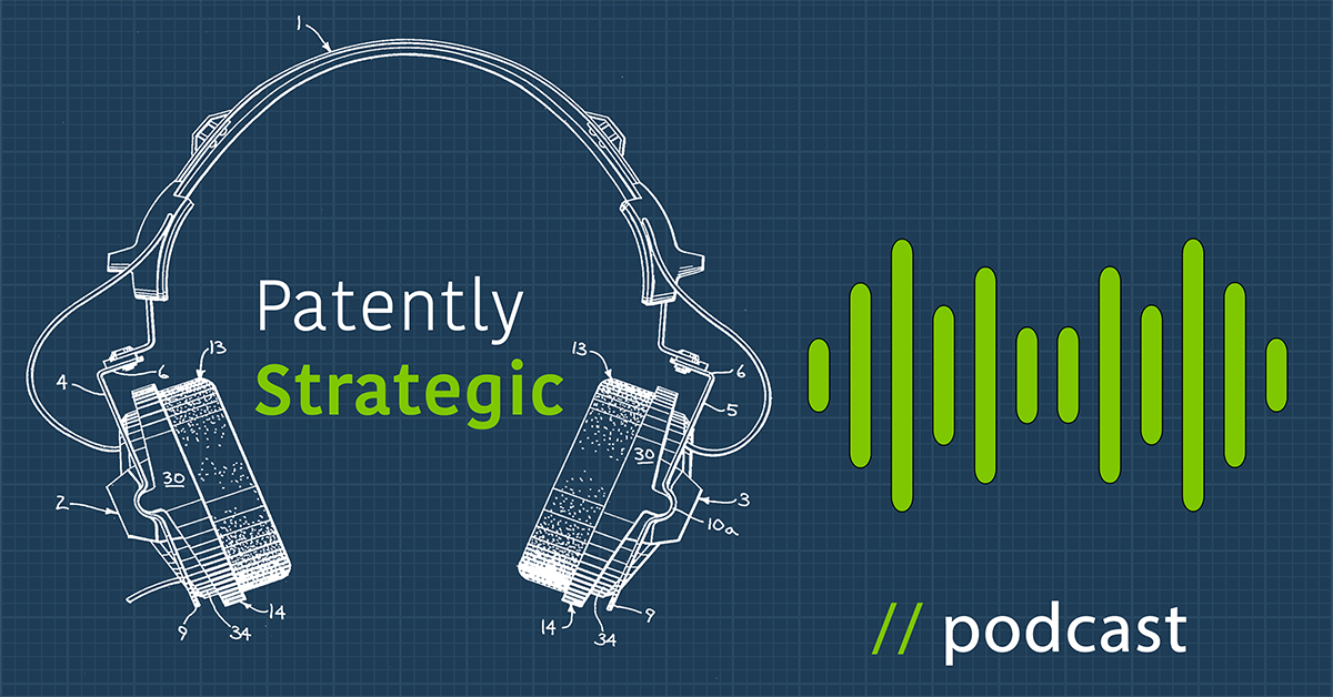 Patently Strategic Podcast